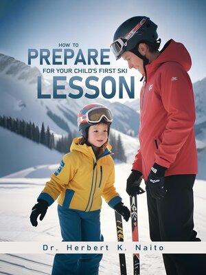 cover image of How to Prepare For Your Child's First Ski Lesson